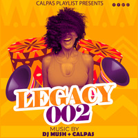 LEGACY 002 DANCEHALL MIX- DJ MUSH &amp; CALPAS [ft. Vybz Kartel, Shenseea, Demarco, Mavado, Skeng, Skillibeng, Etc] by Calpas Playlist