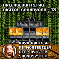Kaya Anbessa (Step-by-Step Soundsystem) feat. Wortfetzen - Digital Soundyard Mix 2020 by Digital Soundyard