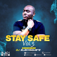 DJ Blacksquare Presents Stay Safe Vol 3 by Dj Blacksquare