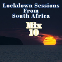 Lockdown Sessions From South Africa Mix Ten (10) by mtoti_musiq