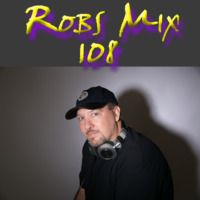 108 Robs Mix by Rob Moore