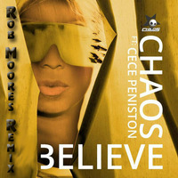 Chaos feat Cece Peniston - Believe (Rob Moores Remix) by Rob Moore