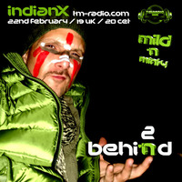 Mild 'N Minty - Behi'Nd°2 - indianX (February 2018) by indianX