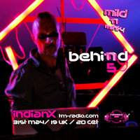 Mild 'N Minty - Behi'Nd°5 - indianX (May 2018) by indianX