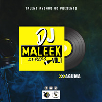 AGUMA - DJ Maleek Series Vol.1 by DJ MALEEK