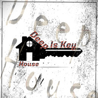 Deep House Is Key 002 Mixed By TOSHDASOUL by Deep House Is Key