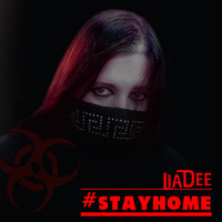 LiaDee - #stayhome by LiaDee / Omen Nocte