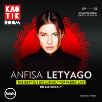 ANFISA LETYAGO - KAOTIK ROOM EP. 001 by FABRIC LIVE