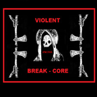 Break Core , Froid et violent by Anoma Unusual
