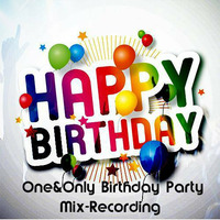 Birthday Party - One&amp;Only x Electroschrott by One&Only / Music