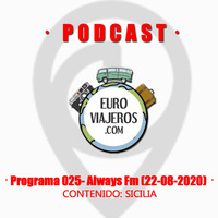 Euroviajeros - Programa 025 - Always Fm (22-08-2020) SICILIA by Fm Always (92.7 Mhz)