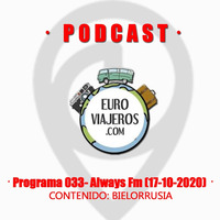 Euroviajeros - Programa 033 - Always Fm (17-10-2020) BIELORRUSIA by Fm Always (92.7 Mhz)