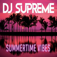 Summertime Vibes by dj5upreme