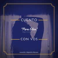 CUENTO CON VOS - Para Elisa (NOVIEMBRE 2020) by Alejandro Muraca