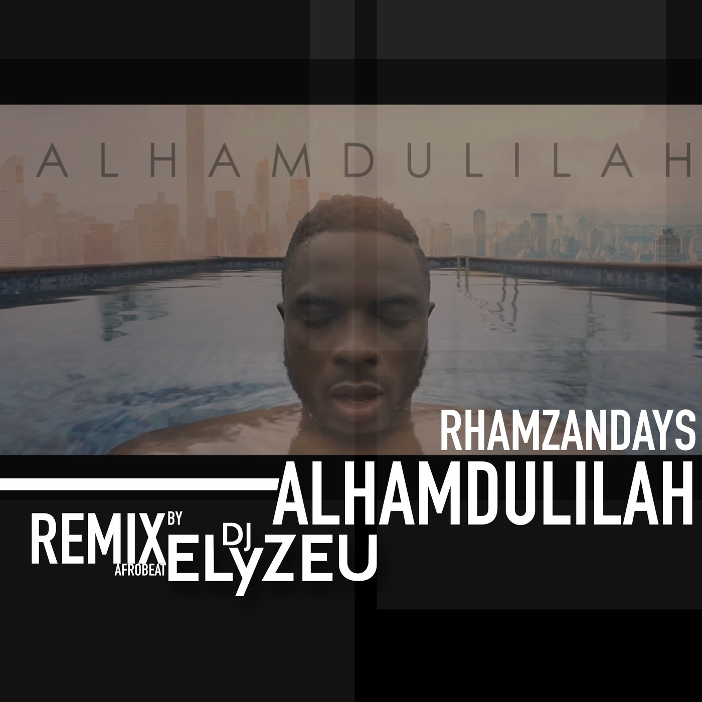 RHAMZANDAYS -ALHAMDULILAH REMIX BY DJ ELYZEU 2