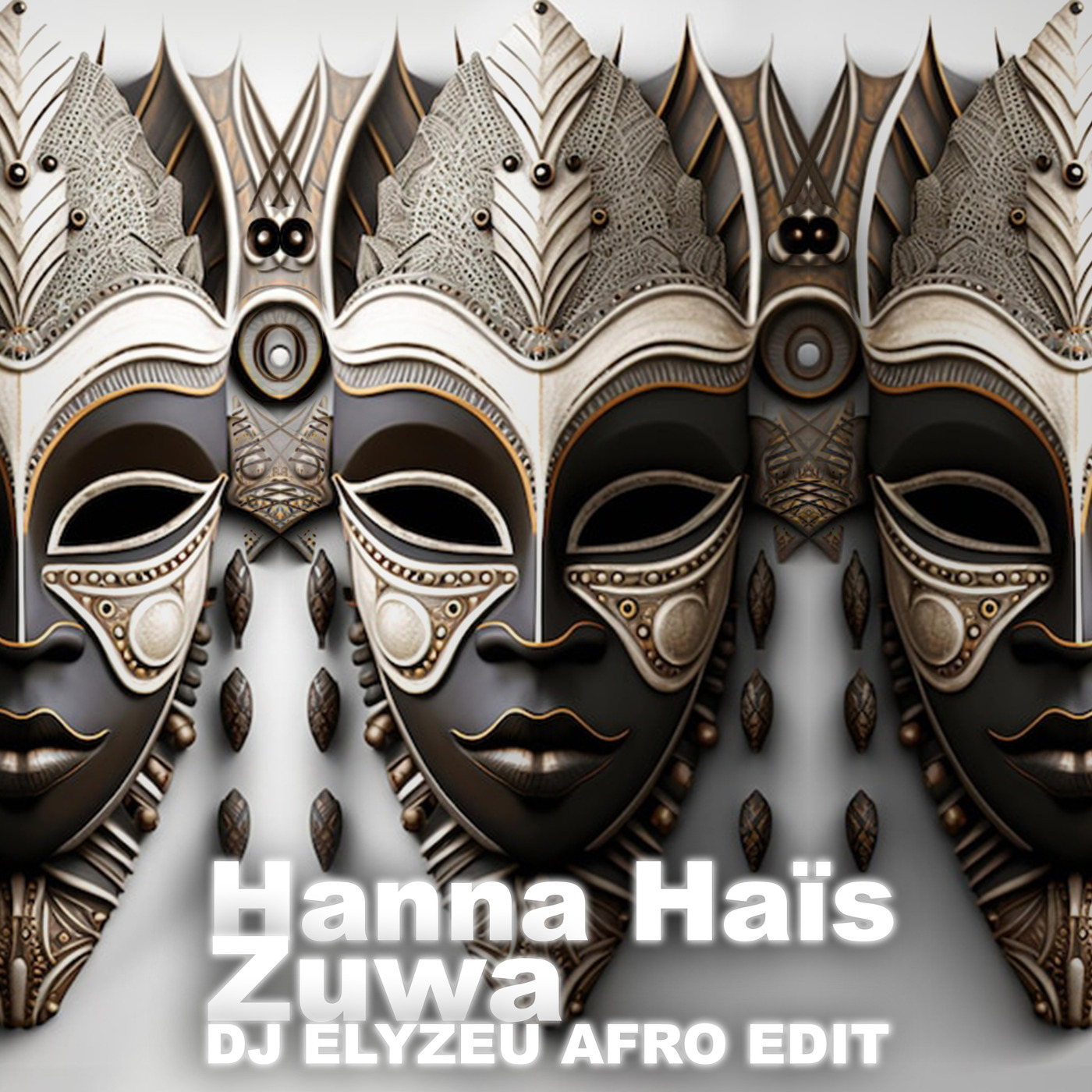 Hanna Haïs - Zuwa (DJ ELYZEU AFRO EDIT)