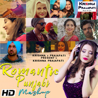 Romantic Punjabi Mashup 2020, Krishna x Prajapati, DJ Goddess - B Praak - Ammy Virk by Krishna x Prajapati