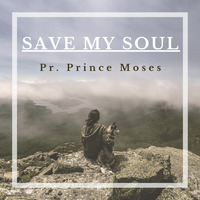 Save my Soul - Prince Mozy by Deejay Cross UG