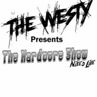 Hardcore Show Vol.1 by The Westy