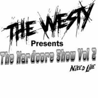 The Hardcore Show Vol2 by The Westy