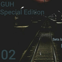 GUH Special Edition 02 - Guest Set By DeepFuture by Sifiso DeepFuture Zondo
