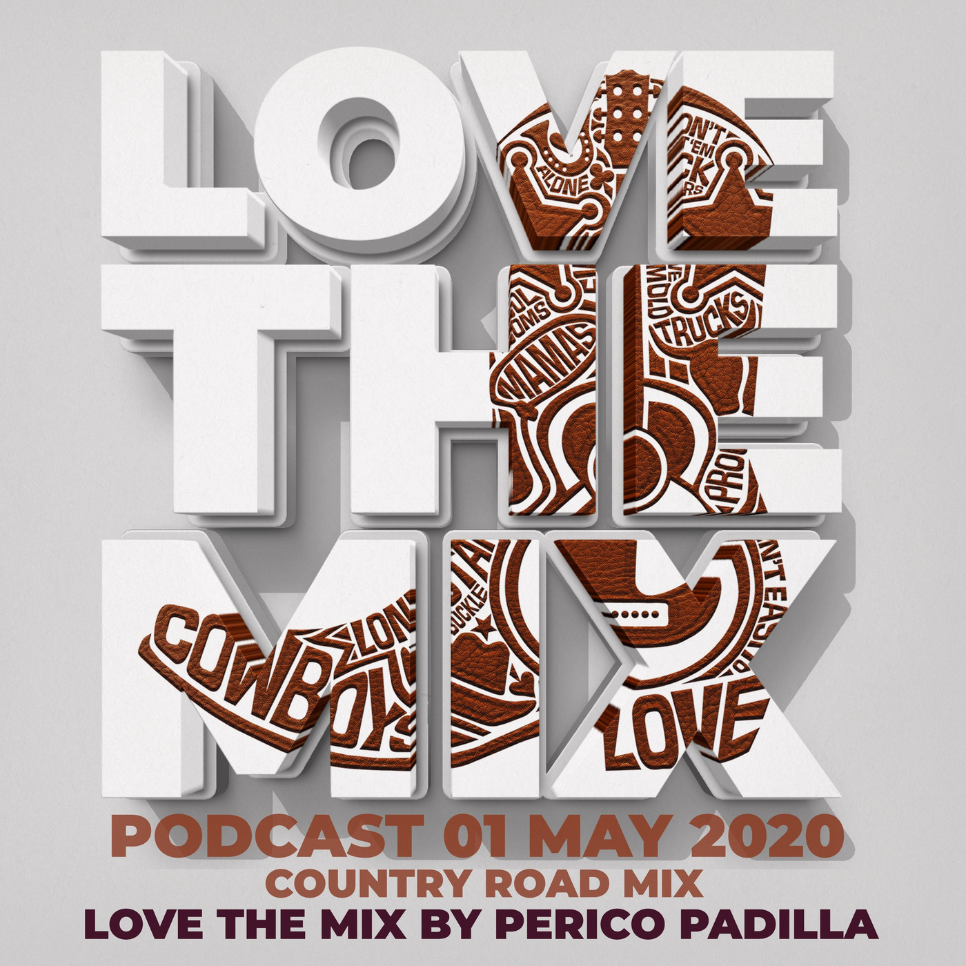 LOVE THE MIX PODCAST | COUNTRY | 01 MAY 2020 By Perico Padilla