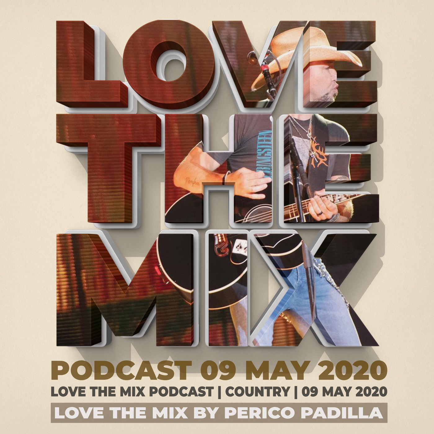 LOVE THE MIX PODCAST | COUNTRY | 09 MAY 2020 By Perico Padilla