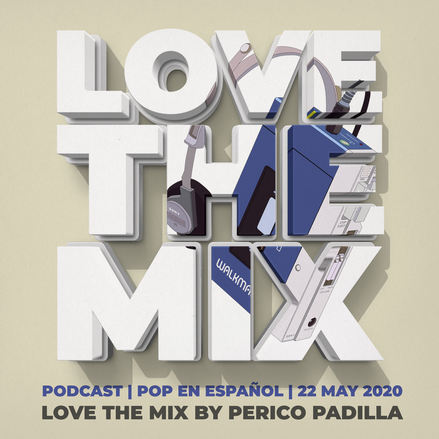 LOVE THE MIX PODCAST | POP EN ESPAÑOL | 13 JUN 2020 By Perico Padilla
