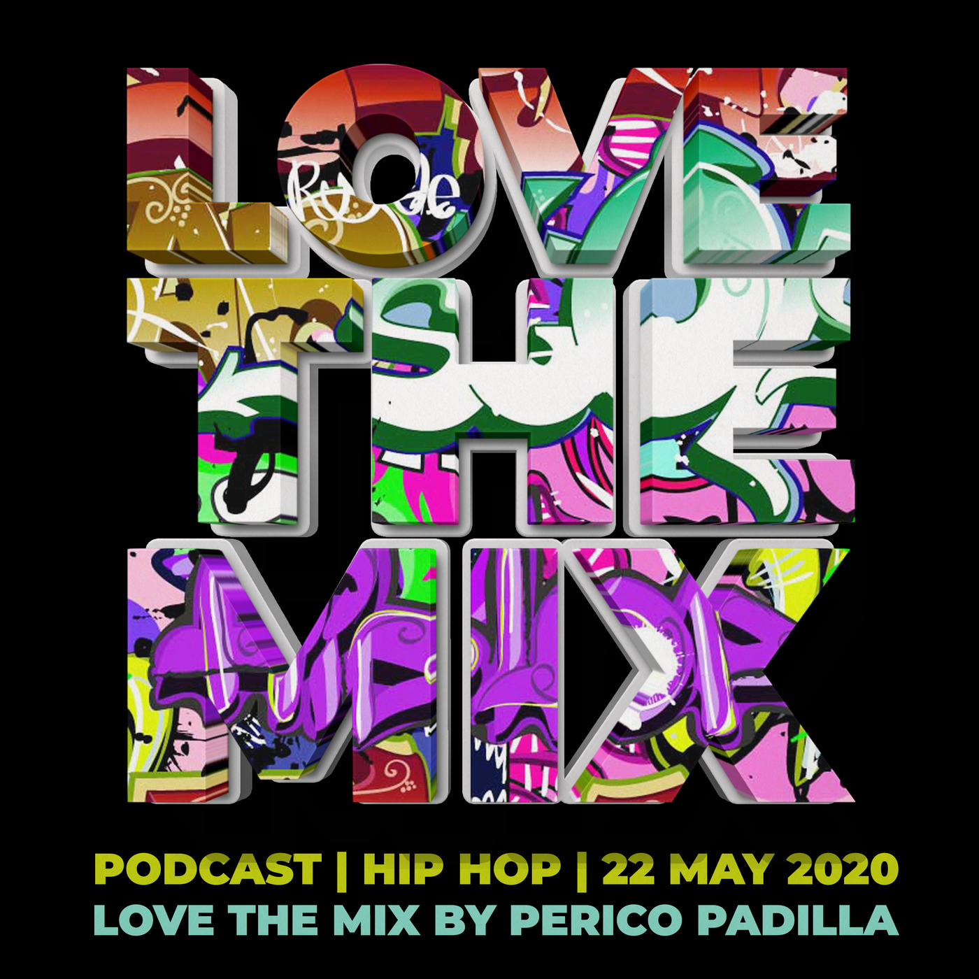 LOVE THE MIX PODCAST | HIP HOP | 22 MAY 2020 By Perico Padilla