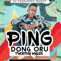 Ping Dong Oruu_T'worthy Wyler_Official Audio by T'worthy Wyler