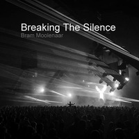 Breaking The Silence by brammoolenaar