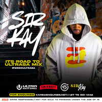 Sir Kay _ #WeDoUltraSA Mix by Sir Kay