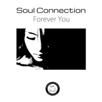Soul Connection - Forever You by Amphibious Audio Recordings