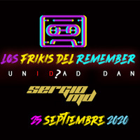 SERGIO MD @ FRIKISDELREMEMBER · 25 SEPTIEMBRE 2020 by FrikisDelRemember