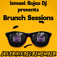Brunch Sessions By Ismael Rojas Dj 22-11-2020 by FrikisDelRemember