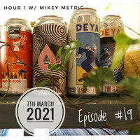 #Beerwatch Episode 19 Hour 1 w/ Mikey Metric by #Beerwatch