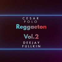 Julio Cesar Polo Infantes - Reggaeton Vol.2 by Julio Cesar Polo
