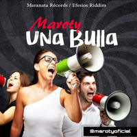 Una Bulla | Maroty by Maroty Oficial