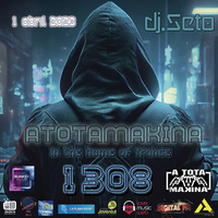 Dj Seto Atotamakina 1308 In The Name of Trance 01042023 by Dj Seto