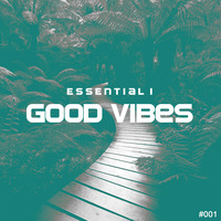 Essential i's Good Vibes Sessions #001 by Essential i