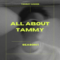 All About Tammy S1 E1 by Tammy Andre