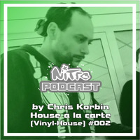 Chris Korbin - house à la carte#002 by Nitro Entertainment Podcast