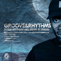 Groove and Rhythms Sessions (S01E03 Birthday Mix by Stross) by Stross