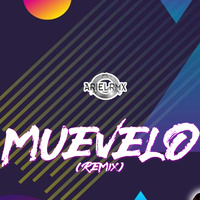 MueveloX (Remix) El General Ft Ariel Rmx by Ariel Rmx