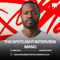 SPOTLIGHT INTERVIEW FEATURING MANU NAYKENE by Resurrected Youth radio
