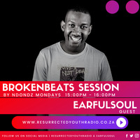 BROKEN BEATS SESSIONS GUEST MIX BY EARFUL SOUL by Resurrected Youth radio