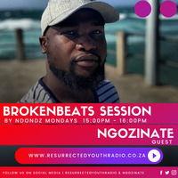 BROKEN BEATS SESSION BY NDONDZ GUEST MIX BY NGOZINATE by Resurrected Youth radio