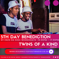 5TH DAY BENEDICTION BY ENZODASOUL WITH GUEST MIX FROM TWINS OF A KIND by Resurrected Youth radio