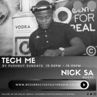 TECH ME BY PUSHGUY WITH EXCLUSIVE GUEST MIX FROM NICK SA by Resurrected Youth radio
