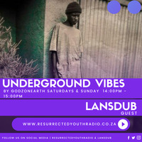 UNDERGROUND VIBES FT LANSDUB by Resurrected Youth radio